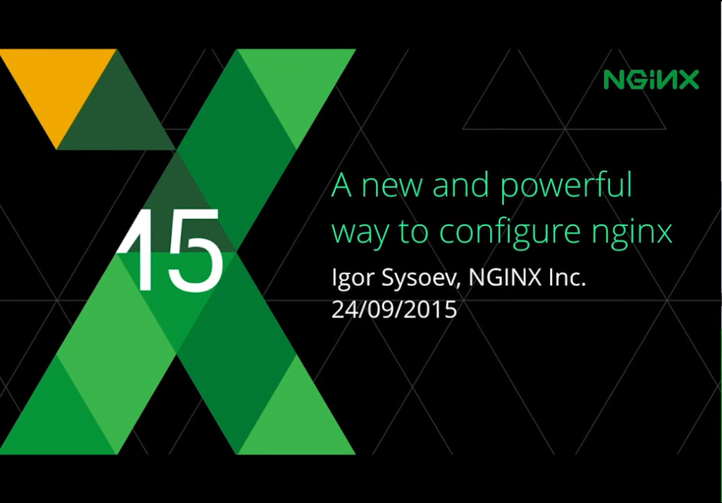 Title slide for presentation by Igor Sysoev at nginx.conf 2015: 'A new and powerful way to configure nginx'