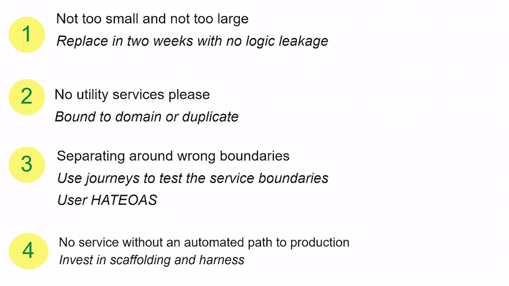 Guidelines for building microservices: (1) Choose right size (2) don't build utility services (3) take care to separate on the right boundaries (4) have an automated path for releasing service updates [presentation by Zhemak Dehghani of ThoughtWorks at nginx.conf 2015]