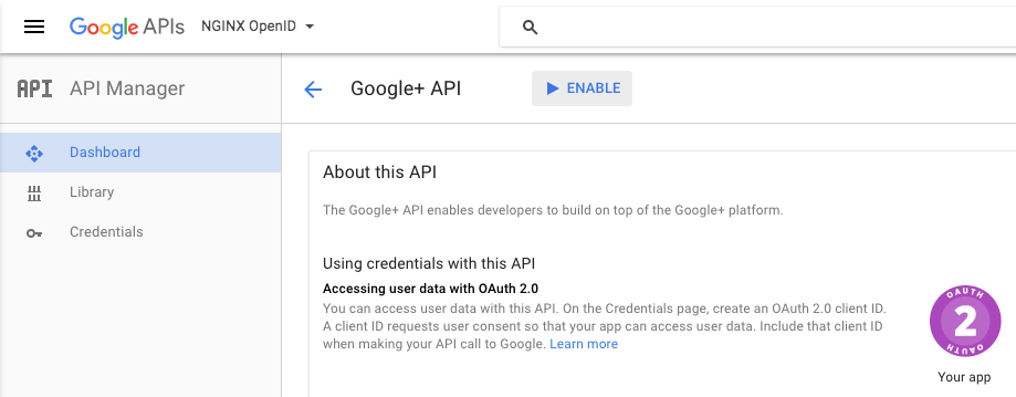 When creating a Google OAuth 2.0 client ID, after having selected the Google+ API, click the 'Enable' button.